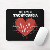 Gib mir Tachykardie Mousepad (Mit Mouse)