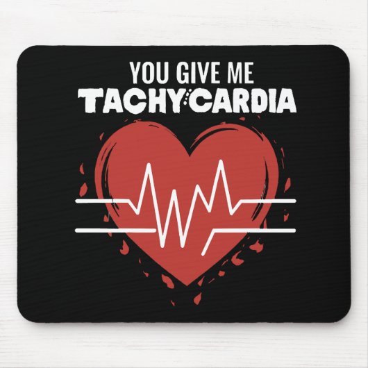 Gib mir Tachykardie Mousepad (Vorne)