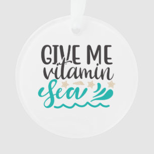 Gib mir Vitamin Meer Ornament