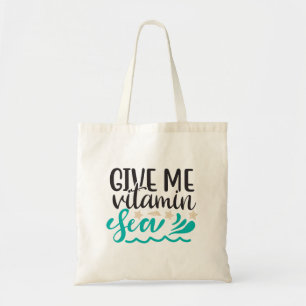 Gib mir Vitamin Meer Tragetasche