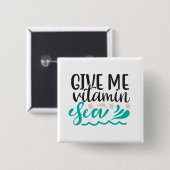 Gib mir Vitamin Sea Button (Vorne & Hinten)