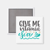Gib mir Vitamin Sea Magnet (Vorderseite/Rückseite)