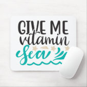 Gib mir Vitamin Sea Mousepad (Mit Mouse)