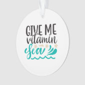 Gib mir Vitamin Sea Ornament (Vorderseite)