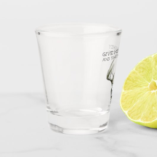 Gib mir Whiskey und nimm mir die Jagd. Schnapsglas (Links)