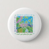 Gib nicht auf button (Vorderseite)