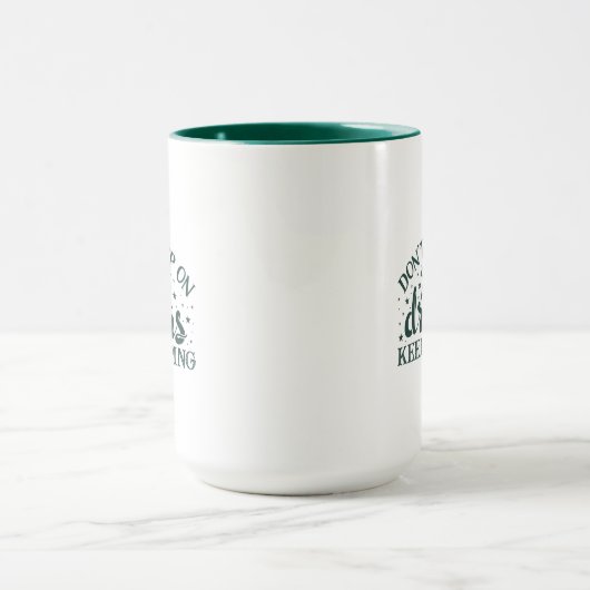 Gib nicht auf deine Träume auf, Behalt schlafende  Tasse (Zentrum)