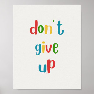 Gib nicht auf Farbposter mit Motivation Poster