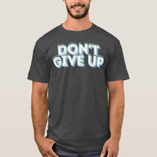 Gib nicht auf, gib niemals auf 70er Junge T-Shirt