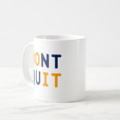 Gib nicht auf! kaffeetasse (Vorderseite Links)