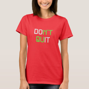 Gib nicht auf - T-Shirt