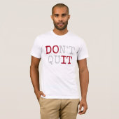 Gib Nicht Auf Tu Es Text T-Shirt (Vorne ganz)