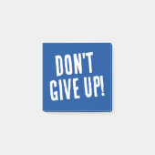 Gib nicht Deep Blue Motivierend Positive auf Post-it Klebezettel (Vorderseite)