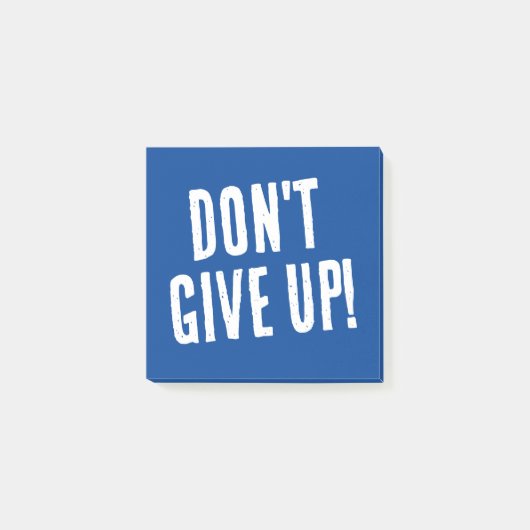 Gib nicht Deep Blue Motivierend Positive auf Post-it Klebezettel (Vorderseite)