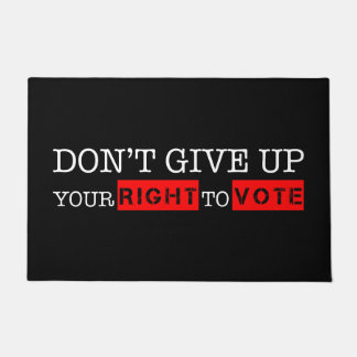 Gib nicht dein Recht auf Wahl von benutzerdefinier Fußmatte