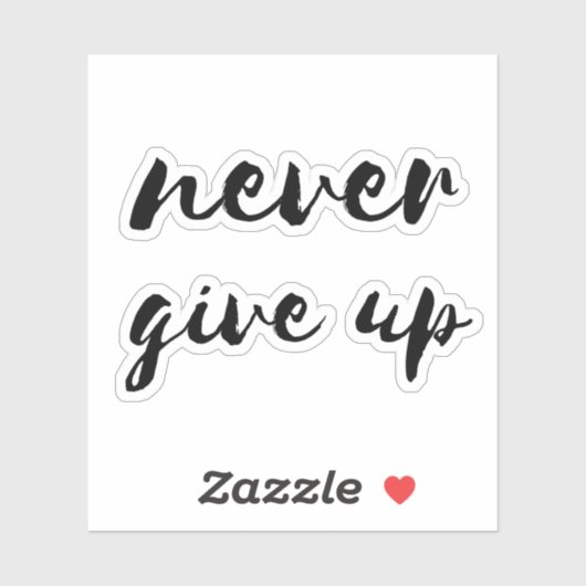 Gib nie auf aufkleber (Blatt)