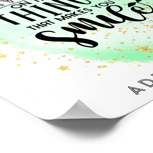 Gib nie auf Dinge auf, die dich zum Lächeln bringe Poster (Ecke)