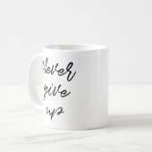 Gib nie auf kaffeetasse (Vorderseite Links)