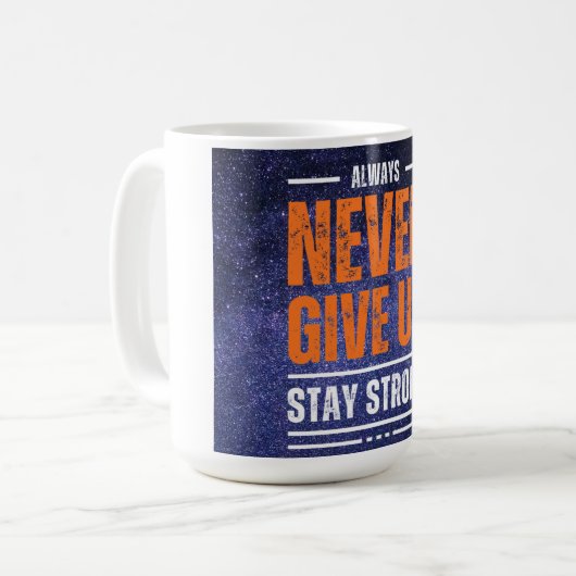 Gib nie auf: Kosmische Edition. Kaffeetasse (Vorderseite Links)