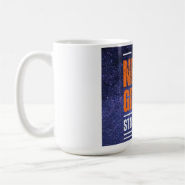 Gib nie auf: Kosmische Edition. Kaffeetasse