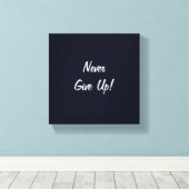 Gib nie auf! Minimalistisch Challenge Canvas Print Leinwanddruck (Insitu (Holzboden))