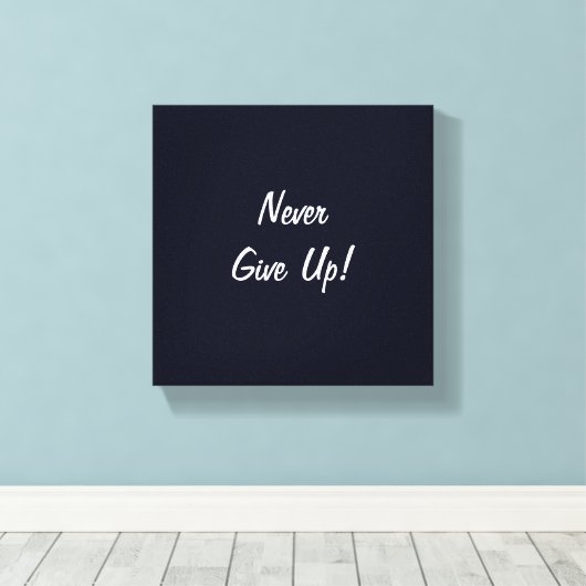 Gib nie auf! Minimalistisch Challenge Canvas Print Leinwanddruck (Insitu (Holzboden))