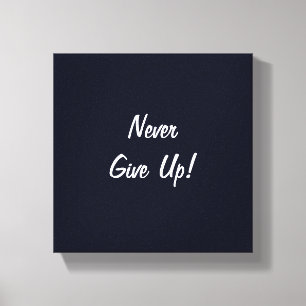 Gib nie auf! Minimalistisch Challenge Canvas Print Leinwanddruck