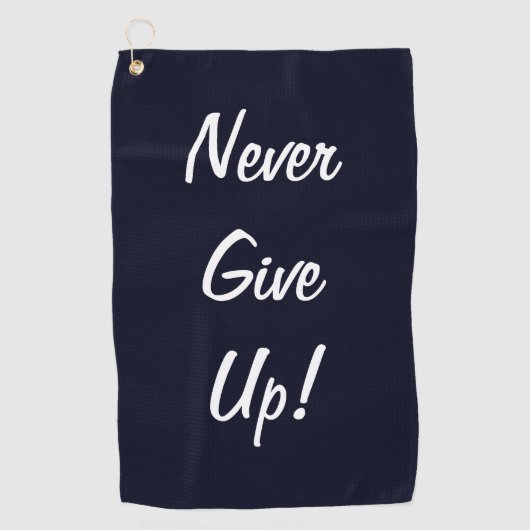 Gib nie auf! Motivierend Golfhandtuch (Vorderseite)