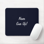 Gib nie auf! Motivierend Mousepad (Mit Mouse)