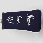 Gib nie auf! Motivierend Putter-Abdeckung Golf Headcover (Vorderseite)