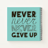 Gib nie auf notizbuch (Rückseite)