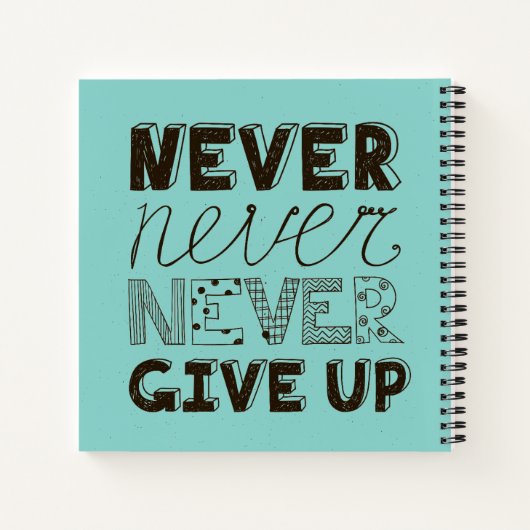 Gib nie auf notizbuch (Rückseite)