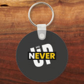 Gib nie auf schlüsselanhänger (Vorderseite)