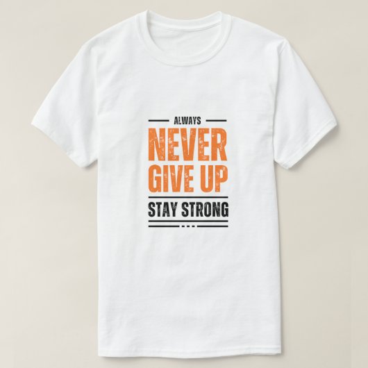 Gib nie auf T-Shirt (Design vorne)