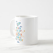 Gib nie auf, weil großartige Dinge Zeit brauchen Kaffeetasse (Vorderseite Links)