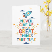 Gib nie auf, weil großartige Dinge Zeit brauchen Karte (Gelbe Blume)