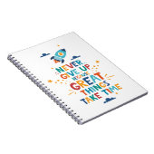 Gib nie auf, weil großartige Dinge Zeit brauchen Notizblock (Rechte Seite)