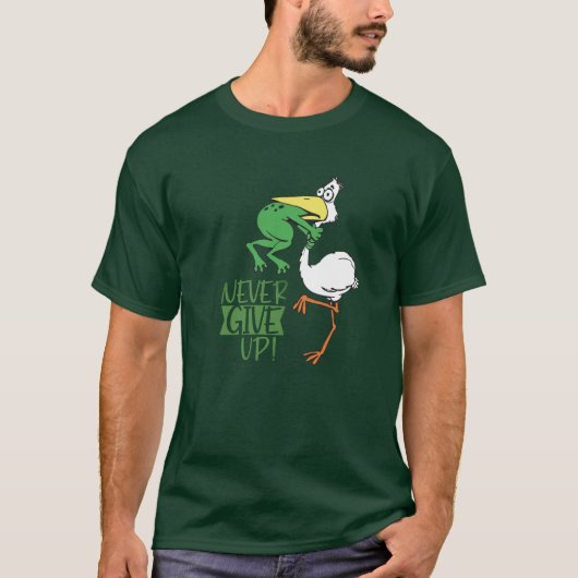 Gib nie Froschvogel auf T-Shirt (Vorderseite)