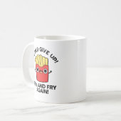 Gib nie wieder die Fry und braten positive Puppe a Kaffeetasse (Vorderseite Links)