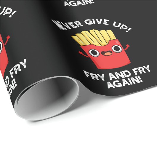 Gib nie wieder Fry auf und brate Futter, dunkle BG Geschenkpapier (Rolleneckpunkt)