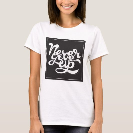 Gib nie zwei auf T-Shirt (Vorderseite)