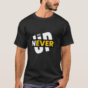 Gib niemals auf, Abschlussgeschenk Workout-Motivat T-Shirt