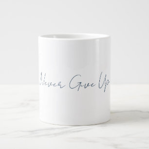 Gib niemals auf Becher Jumbo-Tasse