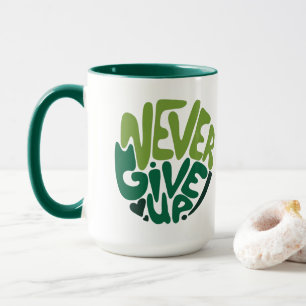 Gib niemals auf - Grüne positive Handbeschriftung Tasse