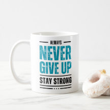 Gib niemals auf – Motivierender Kaffeebecher