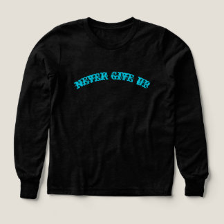 Gib Niemals Auf Motivierendes Blaues Text T-Shirt