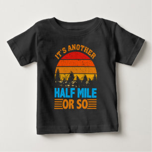 Gib niemals auf, Wander-Mantra, Naturerkundung Baby T-shirt