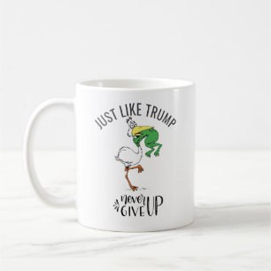 Gib niemals auf, wie Trump FROG Pelican erstickt Kaffeetasse
