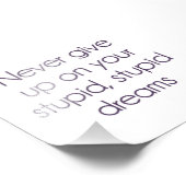 Gib niemals deine dummen Träume auf! Fotodruck (Ecke)