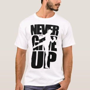 Gib niemals die Kick-Boxen auf T-Shirt